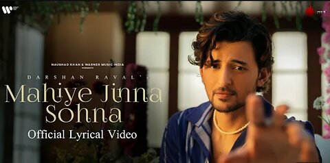 Mahiye Jinna Shona Official Lyrical Video