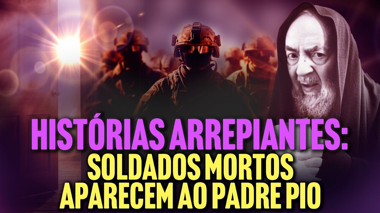 Série Padre Pio e as Almas do Purgatório - Ep. 1