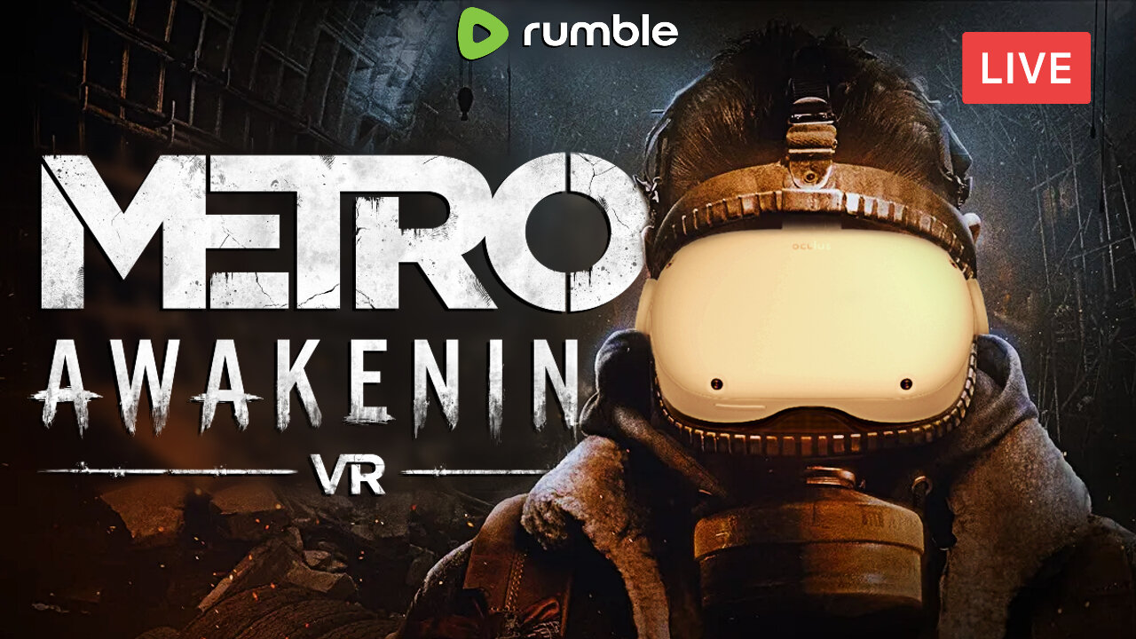 BEST VR GAME I'VE PLAYED IN AWHILE :: Metro Awakening :: FINISHING THE GAME TONIGHT {18+}