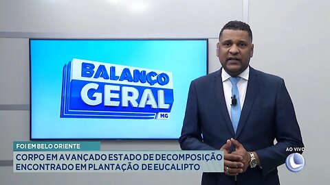 Foi em Belo Oriente: Corpo em avançado estado de decomposição encontrado em plantação de eucalipto.