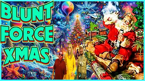 BluntForce XMAS!!!