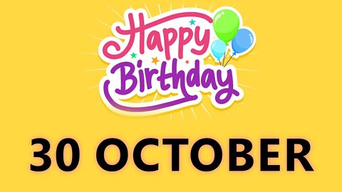 Happy Birthday to all who have Birthday on 30 October - Birthday Wish From Birthday Bash