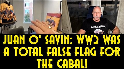 Juan O' Savin: WW2 Was A Total False Flag For The Cabal!