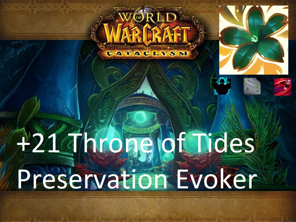 +21 Throne of Tides | Preservation Evoker | Fortified | Storming | Bursting | #17