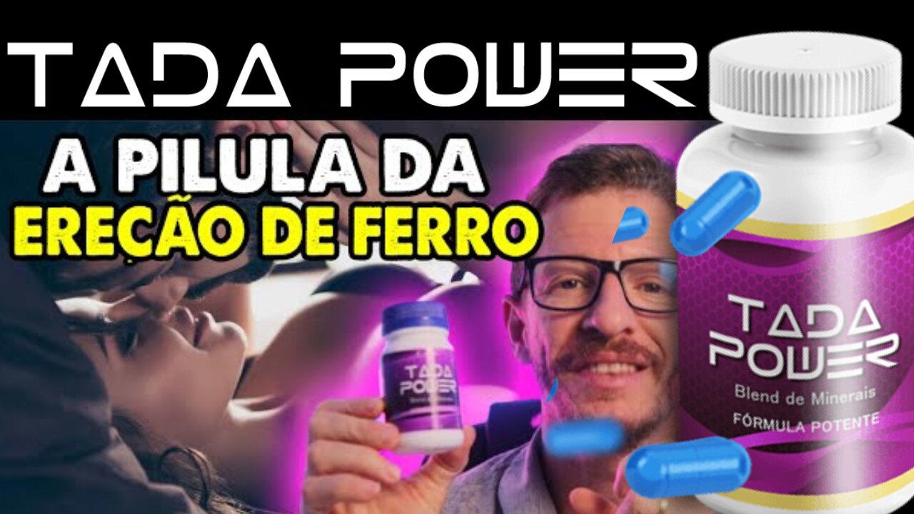 Tada power Funciona Mesmo - Saiba a Verdade por trás do estimulante tada power #tadapower