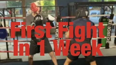 First Boxing Match 1 Week Away!
