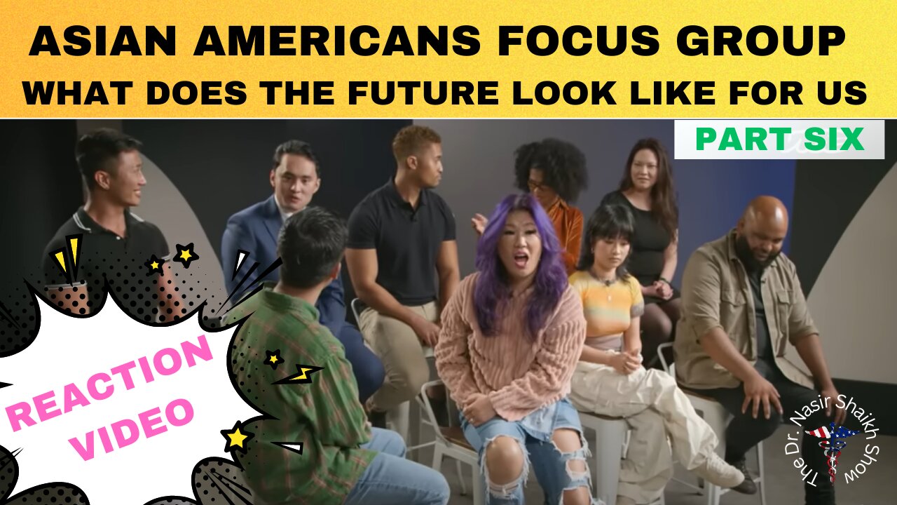 REACTION VIDEO: Asian Americans Focus Group Debate- What Does Our Future Look Like in USA Part SIX