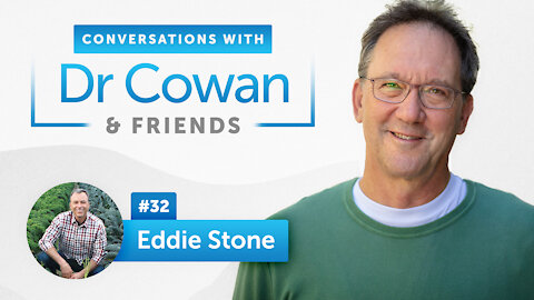 Eddie Stone | Episode 32 | Conversations with Dr. Cowan & Friends