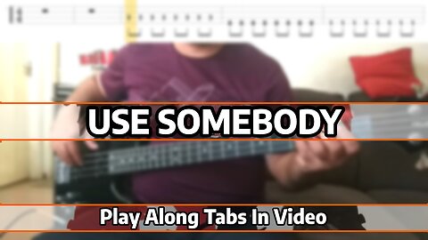 Kings Of Leon - Use Somebody - Bass Cover & Tabs