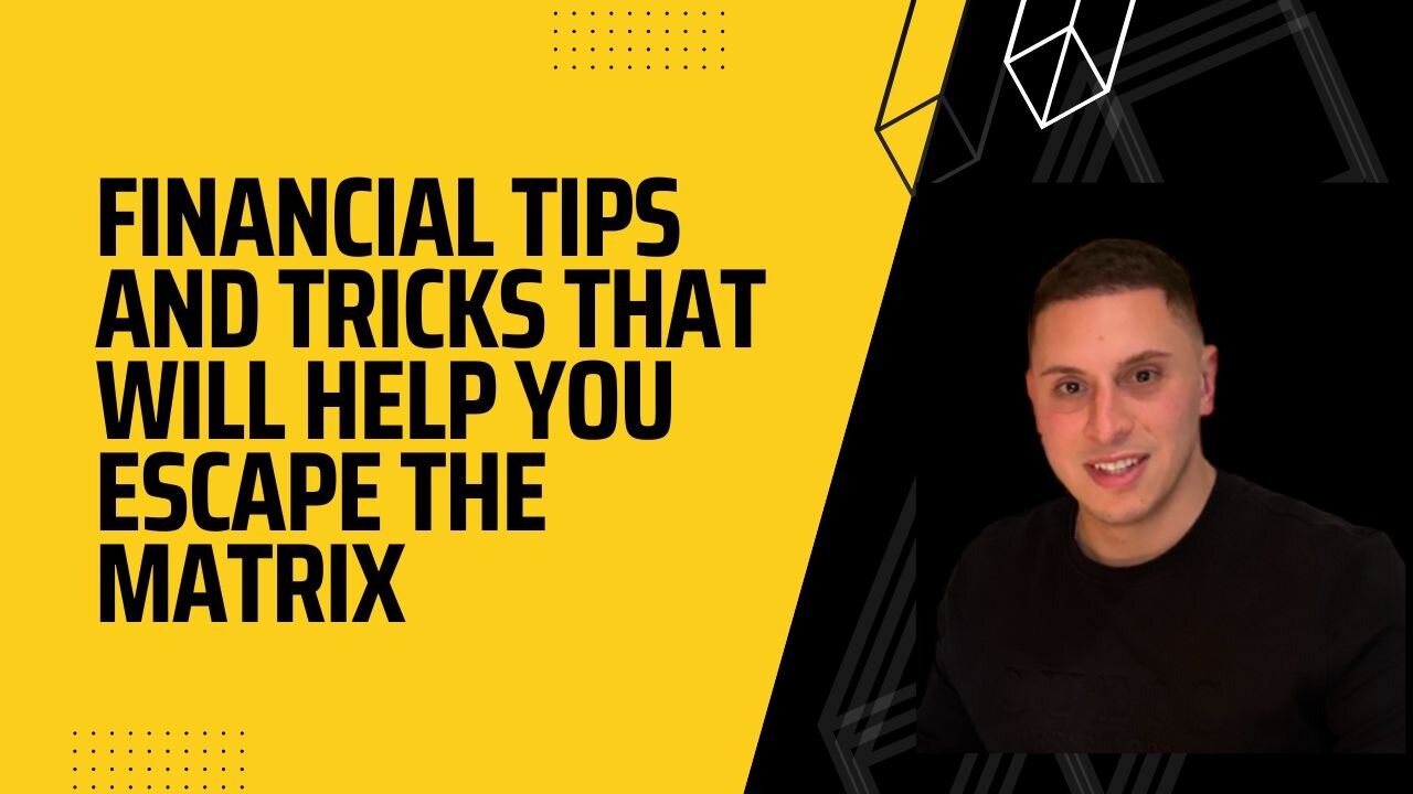 Financial tips and tricks that will help you escape the matrix