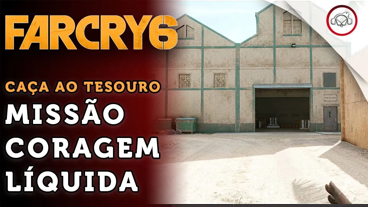 Far Cry 6, Caça ao tesouro, Como completar a missão coragem liquida | super dica PT-BR