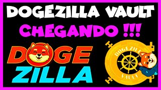 DOGEZILLA VAULT CHEGANDO !!!