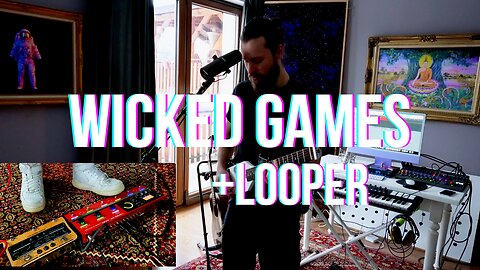 Chris Isaak - Wicked Games - LOOPER COVER