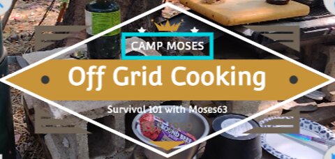 Off Grid Cooking Lunch with Moses