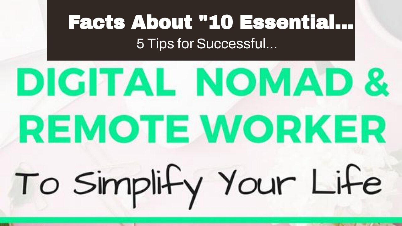 Facts About "10 Essential Tools for Every Digital Nomad" Uncovered