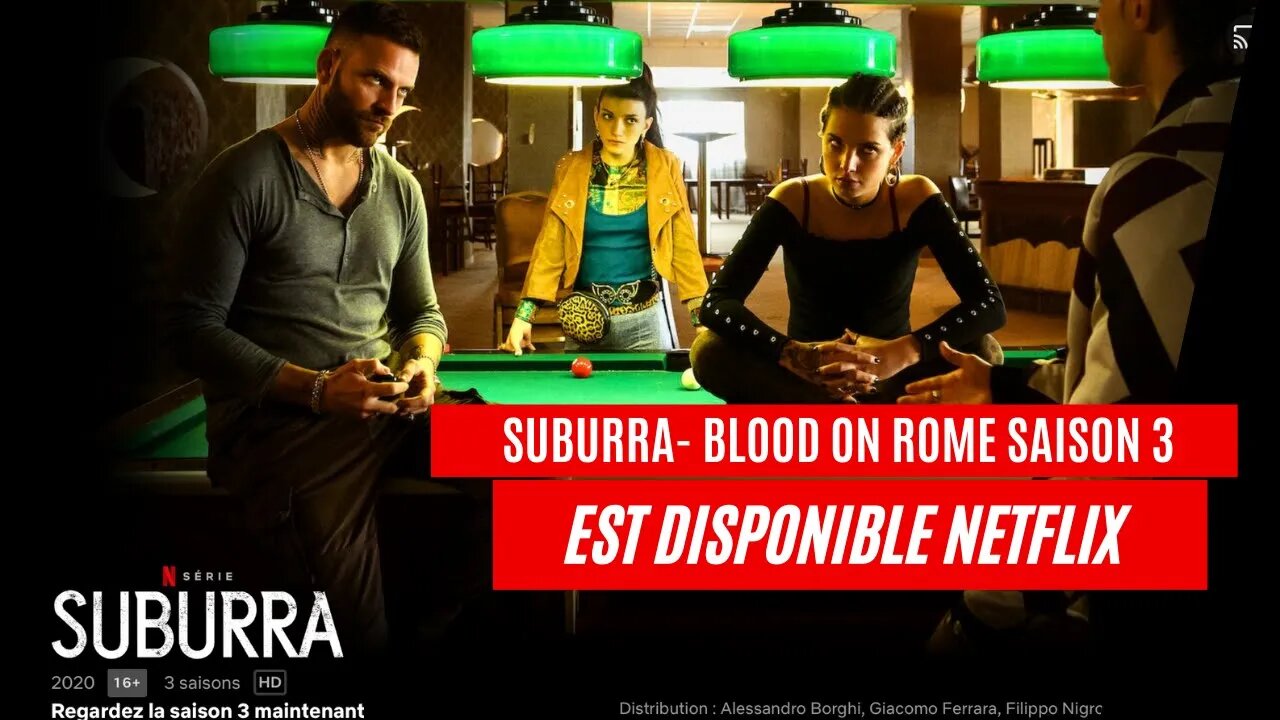Suburra- Blood On Rome Saison 3 EST DISPONIBLE SUR NETFLIX