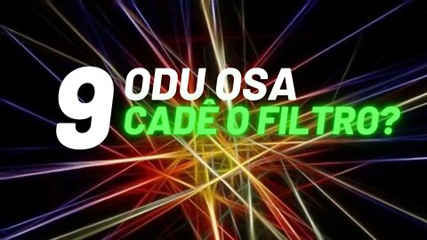 Odu OSA - Cadê o Filtro? @Kitanda dos Orixás
