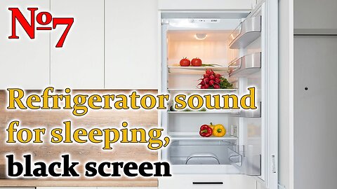 Refrigerator sound for sleeping, black screen №7