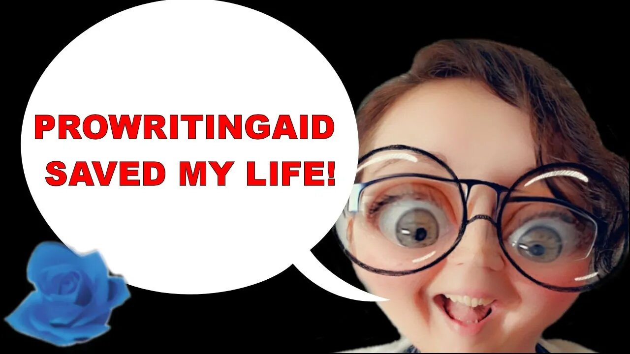 How ProWritingAid Saved my Life