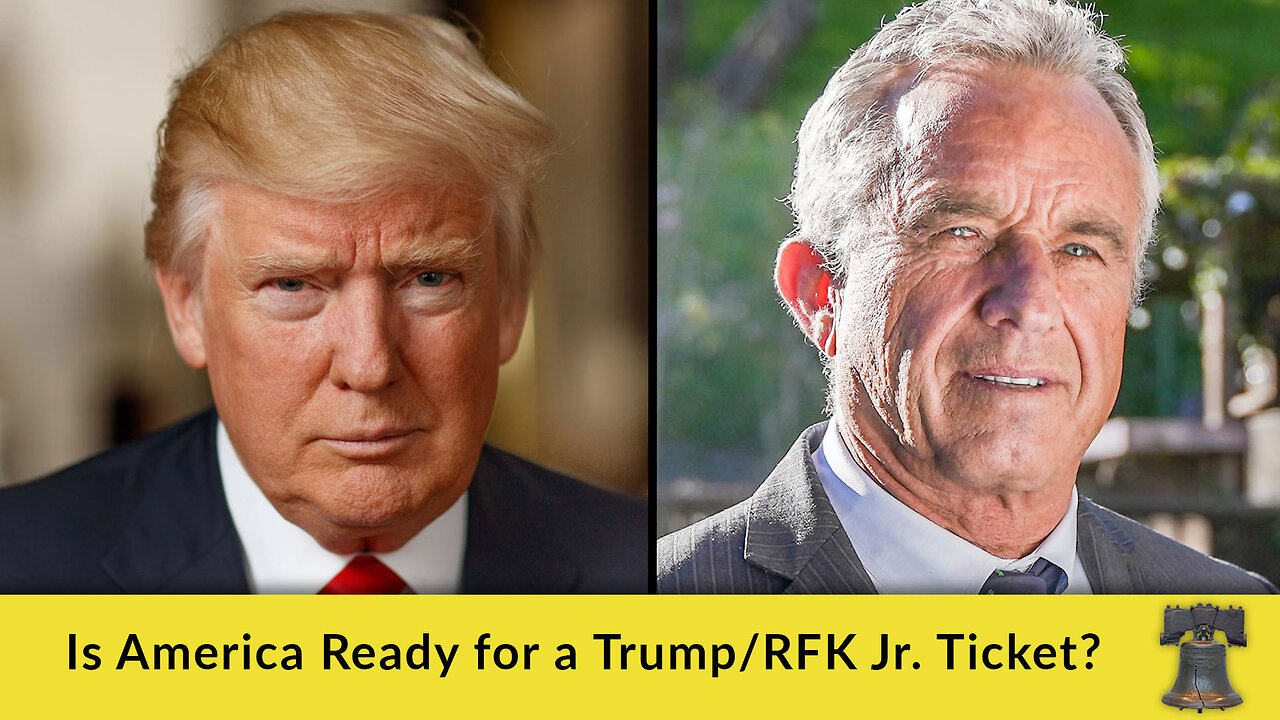 Is America Ready for a Trump/RFK Jr. Ticket?