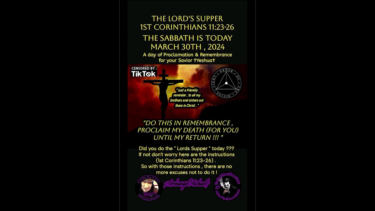 The Lord's Supper (The Sabbath) , A day of Proclamation & Remembrance of our Lord & Savior †YESHUA†.