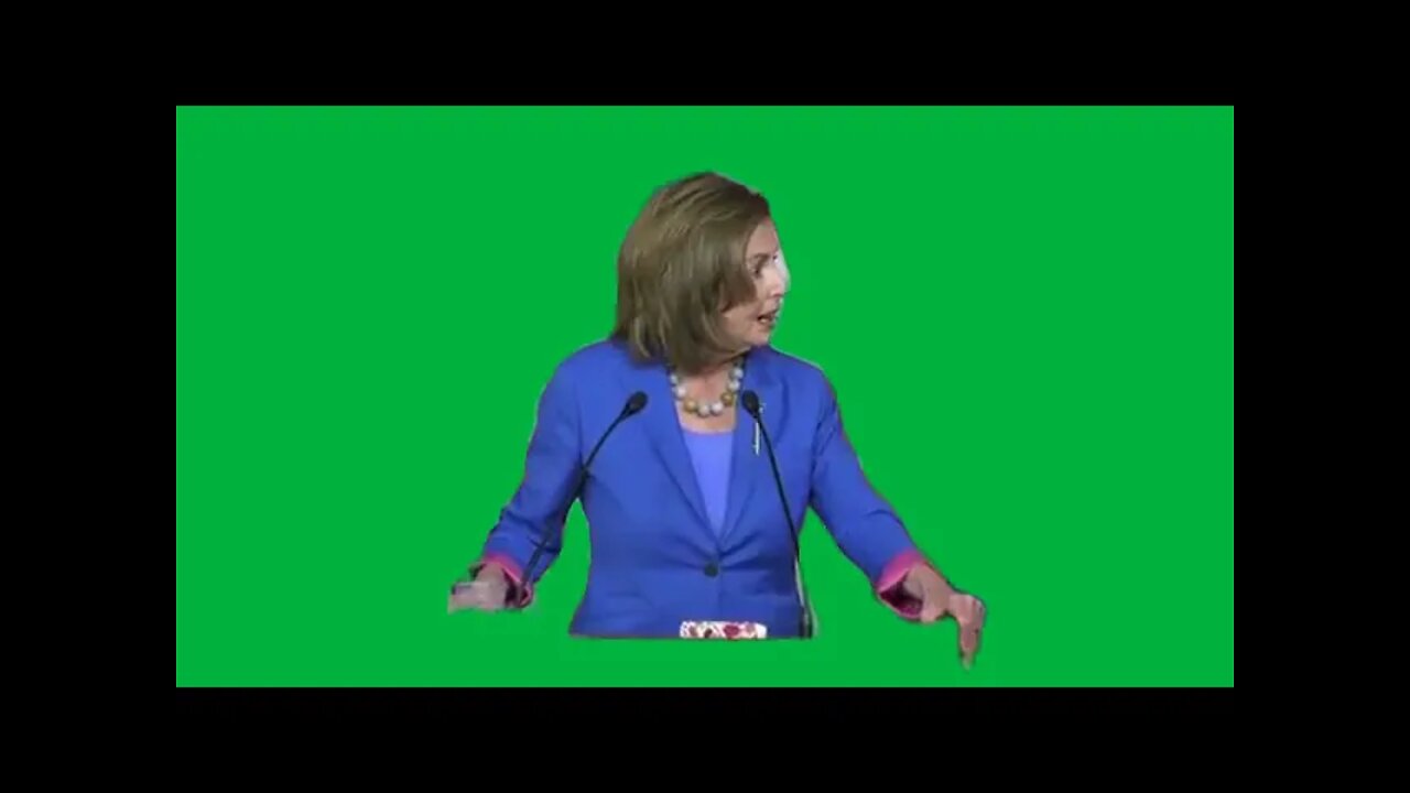 Green Screen Nancy Pelosi think positive