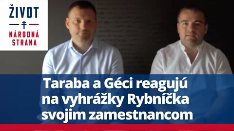 Taraba a Géci reagujú na vyhrážky Rybníčka svojim zamestnancom