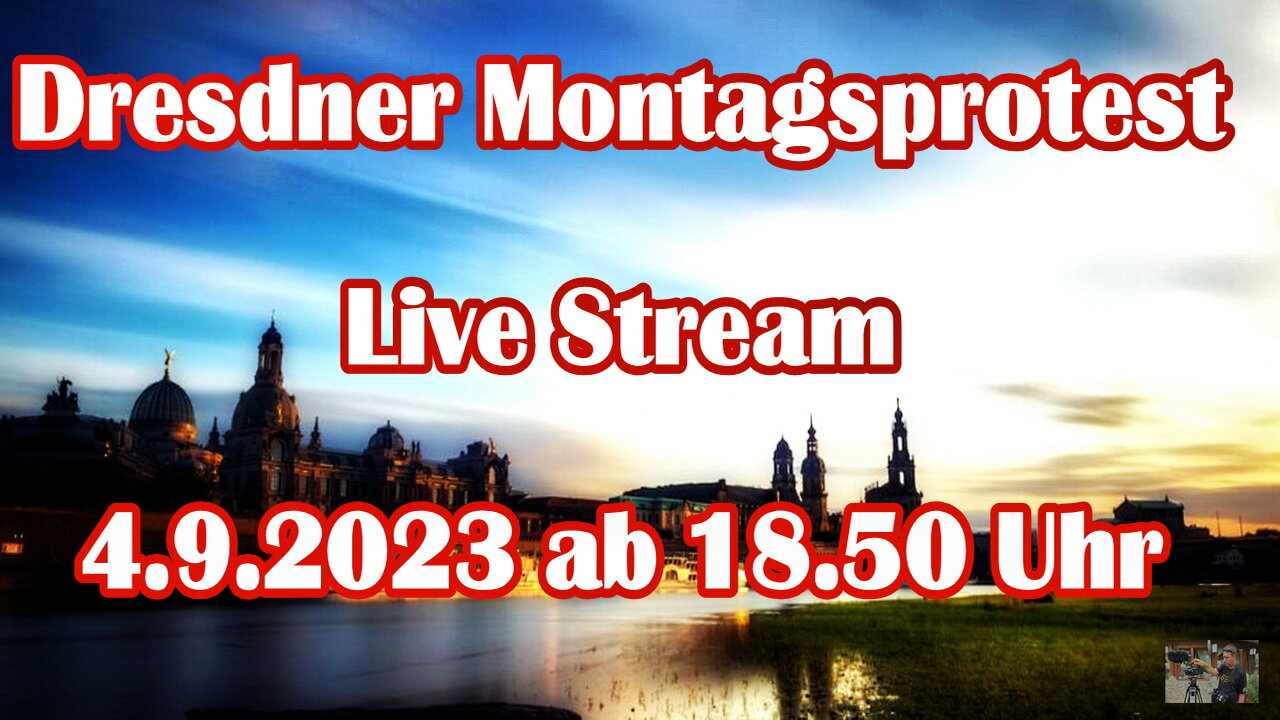 Live Stream 4.9.2023 aus Dresden