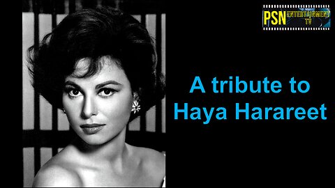 A tribute to Haya Harareet (20 September 1931 - 3 February 2021) | PSN Entertainment TV