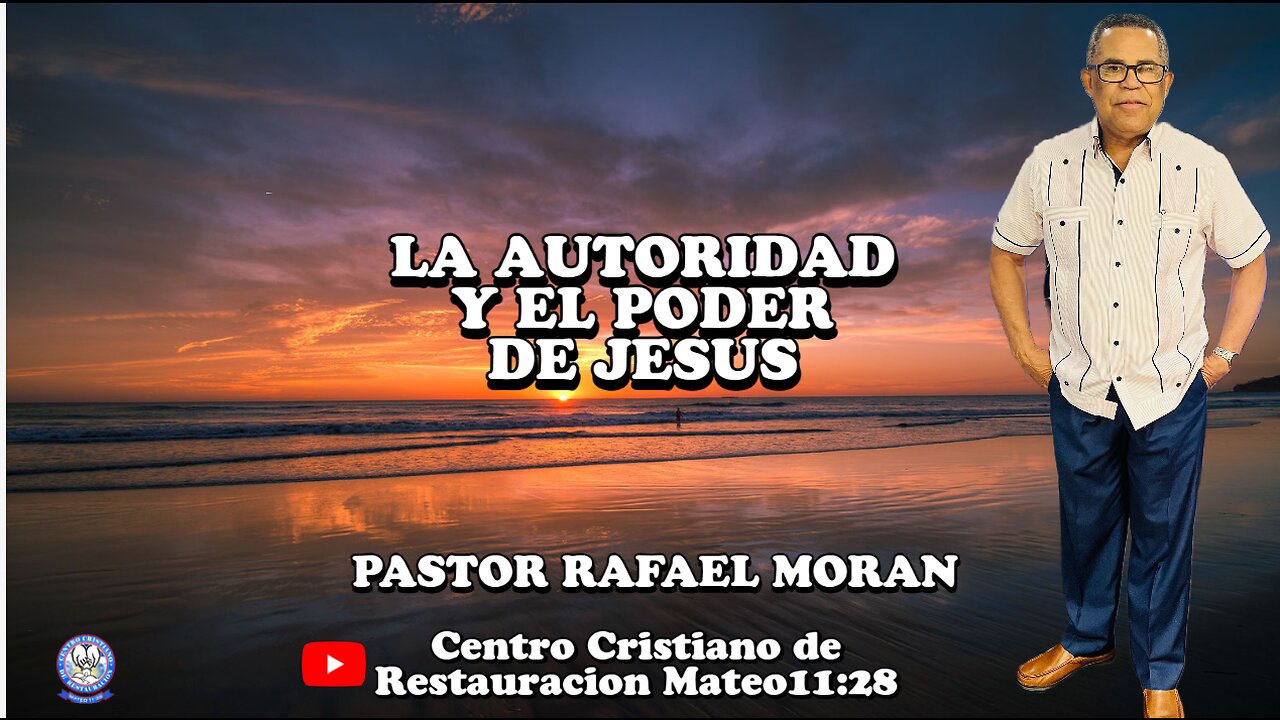 LA AUTORIDAD Y EL PODER DE JESUS || PASTOR RAFAEL MORAN