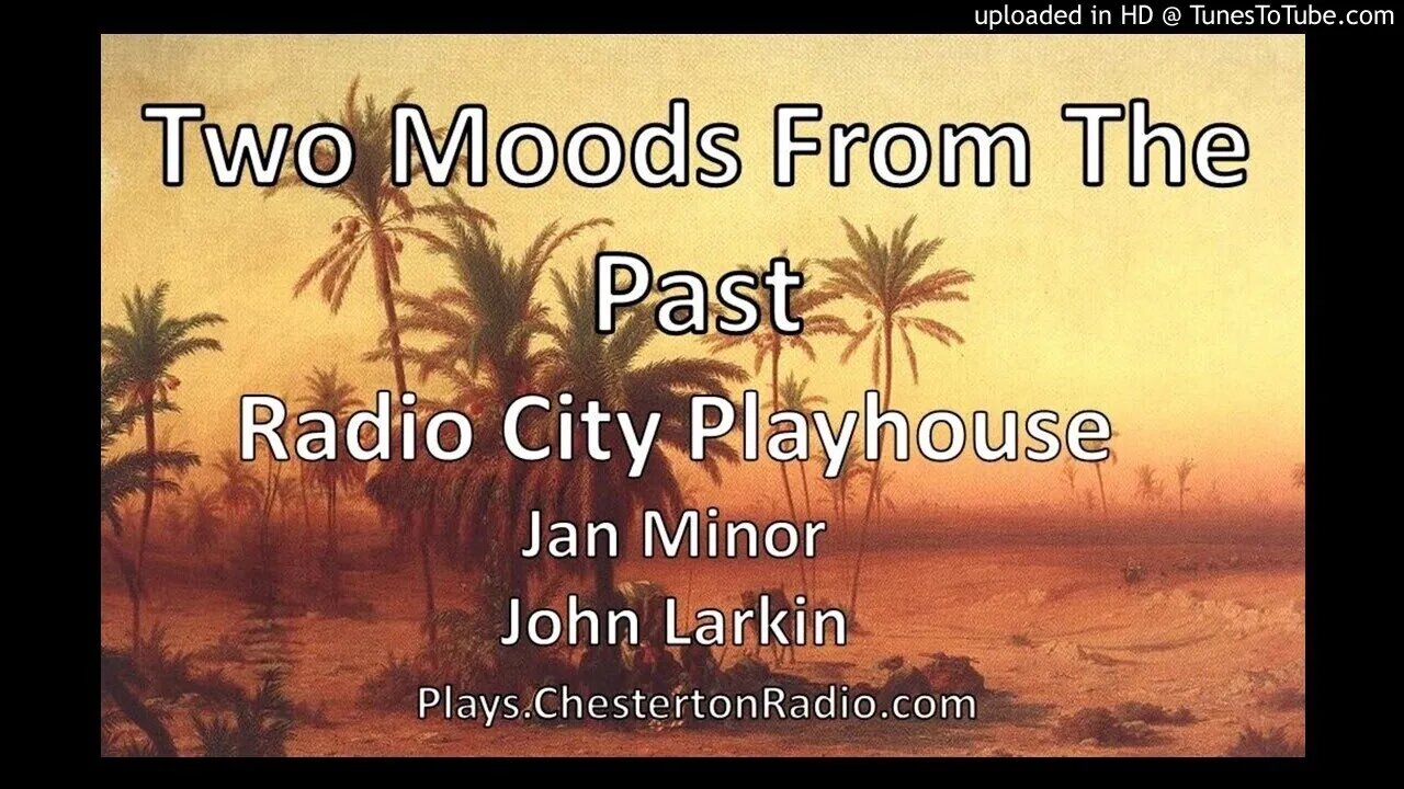 Two Moods From The Past - Jan Miner - John Larkin - Radio City Playhouse