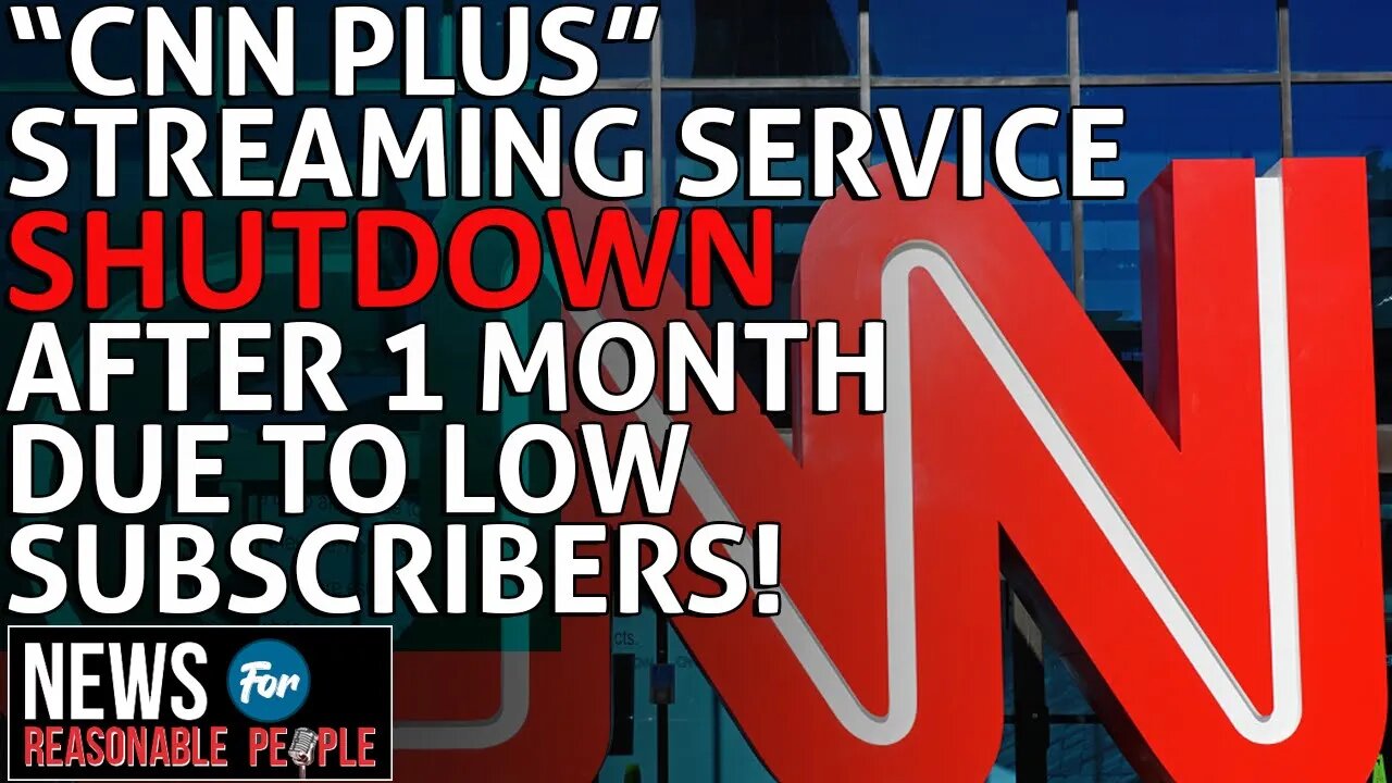 So Few People Watch/Subscribe to CNN Streaming Service It Shut Down After 1 Month