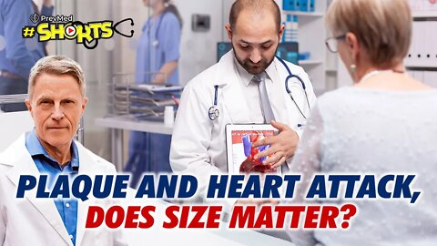 #SHORTS Plaque and Heart Attack, Does Size Matter?