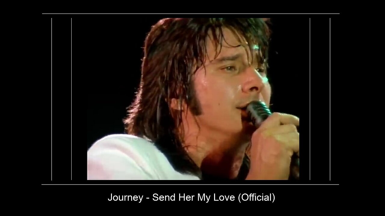 › › Journey • ' Send Her My Love ' • 1983 (Official)