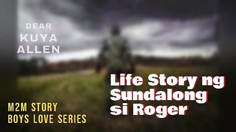 Ang Sundalong si Roger | Dear Kuya Allen | Boys Love story