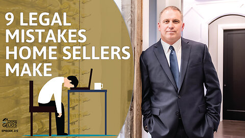 9 Legal Mistakes Home Sellers Make | Ep. 272 AskJasonGelios Show