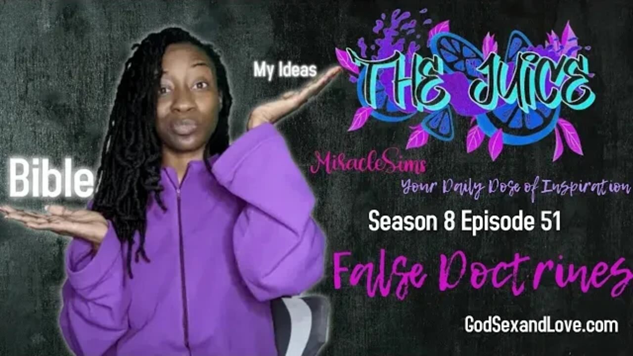 The Juice: Season 8 Episode 51: False Doctrines