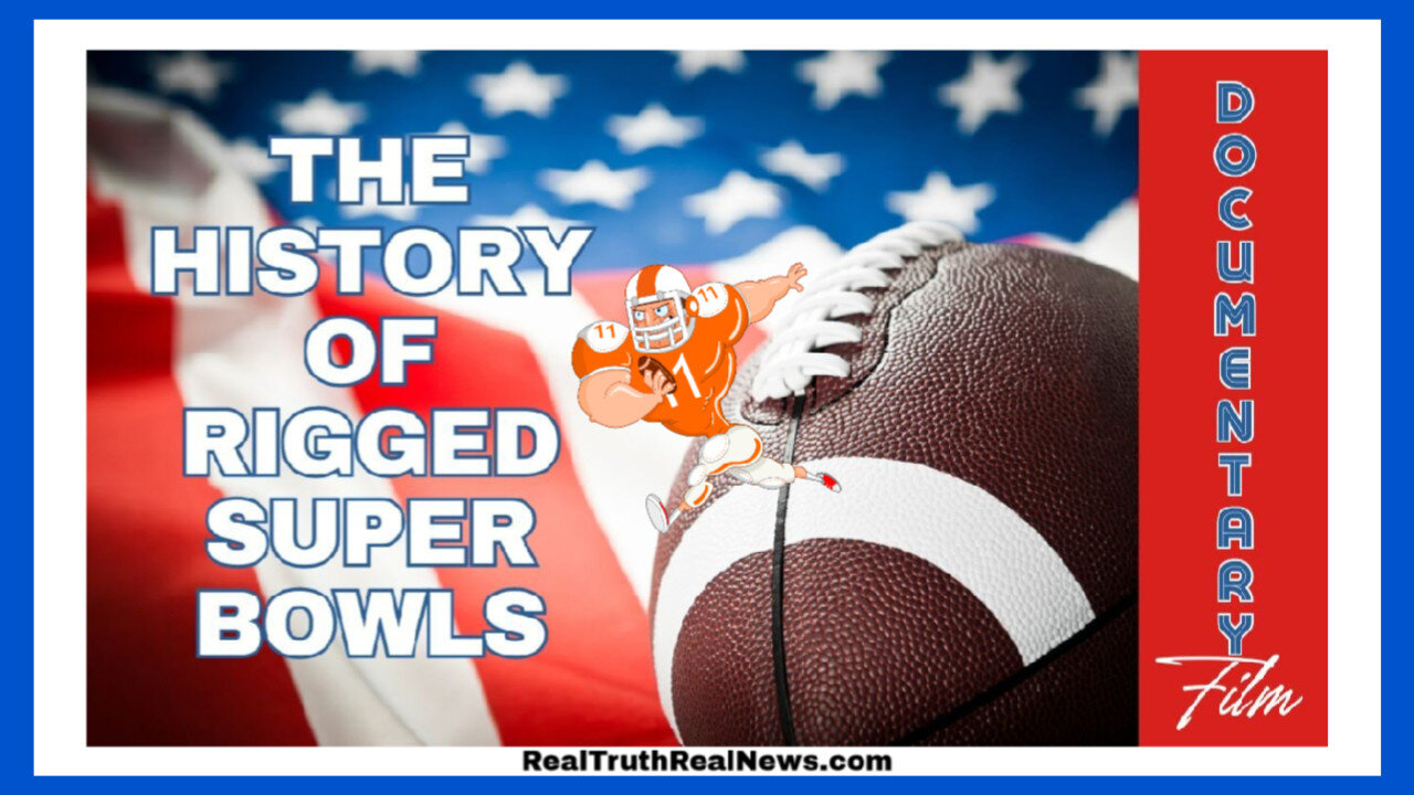 🎬 🏈 Documentary: The History of Rigged Super Bowls 🏆