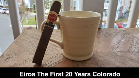 Eiroa The First 20 Years Colorado cigar review