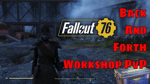 Back and Forth Fallout 76 Workshop Domination