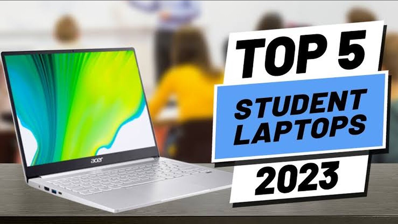 Top 5 : Student Laptops 2023