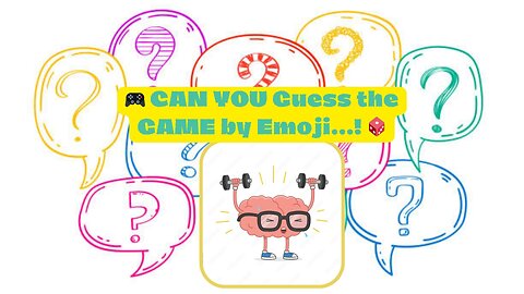"Test Your Knowledge" (🎮 CAN YOU Guess the GAME by Emoji...! 🎲)