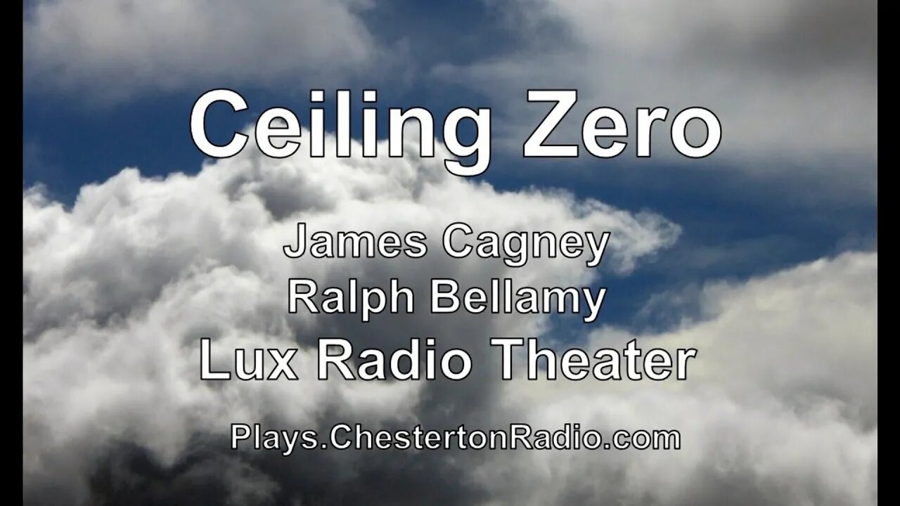 Ceiling Zero - James Cagney - Ralph Bellamy - Lux Radio Theater