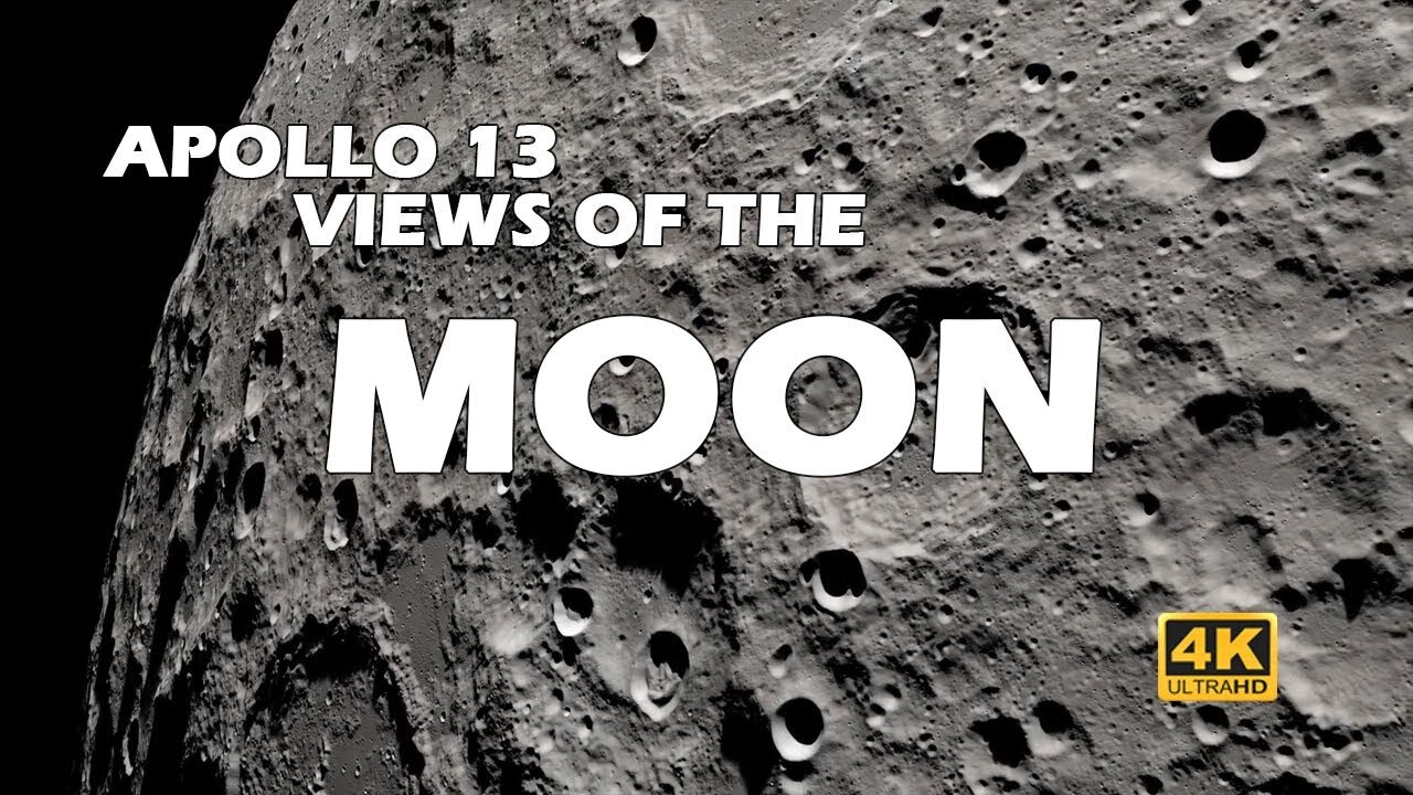 Apollo 13 Views Of The Moon In 4K