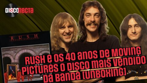 Rush e os 40 anos do Moving Pictures [Unboxing Vinil]