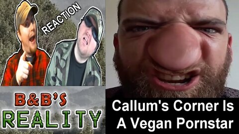 [YTP] Callum's Corner Is A Vegan Pornstar REACTION!!! (BBT & ThisBarry) *ADULTS ONLY*