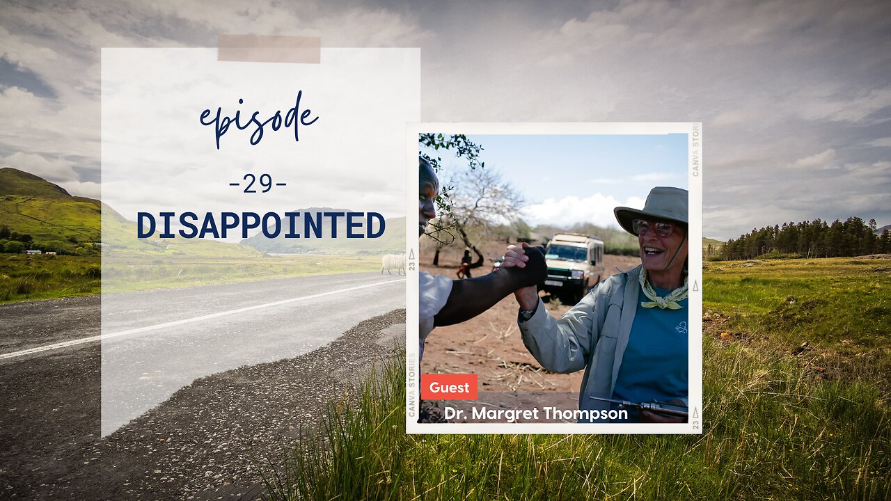 Disappointed | Episode 29 | Dr. Margaret Thompson | Two Roads Crossing