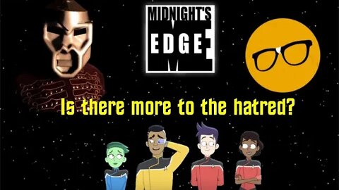 STAR TREK: LOWER DECKS - Is There More Behind The Hate?