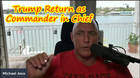 Michael Jaco SHOCKING News "Will Trump return as Commander in Chief"