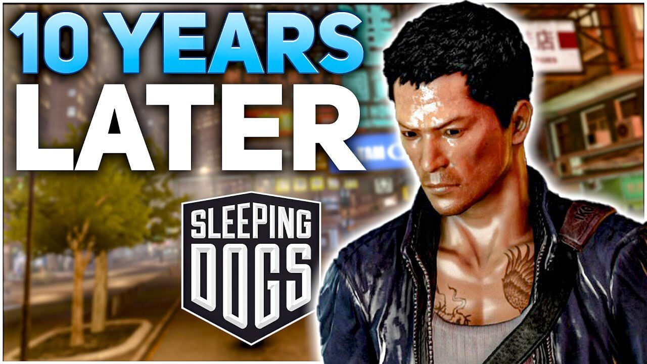 Sleeping Dogs - 10 Years Later